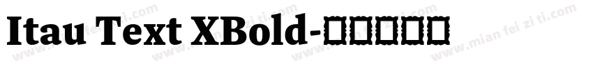Itau Text XBold字体转换